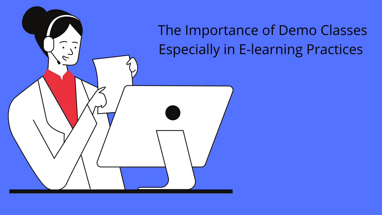 The Importance of Demo Classes Especially in E-learning Practices 